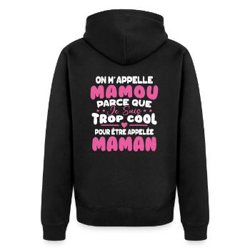 On M'appelle Mamou Parce que chui Trop Cool Maman - Veste à capuche bio Premium Unisexe - noir - Dos - Nico (187cm)