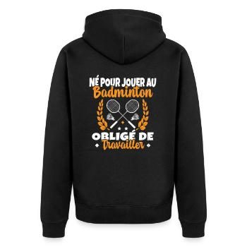 Né pour jouer au Badminton - Veste à capuche bio Premium Unisexe - noir - Dos - Nico (187cm)