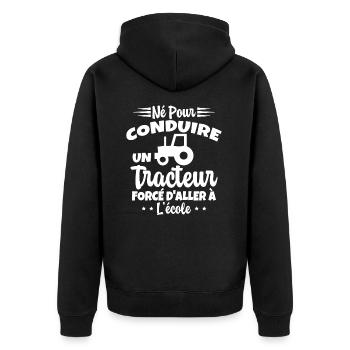 Né pour conduire un tracteur forcé daller à lécole - Veste à capuche bio Premium Unisexe - noir - Dos - Nico (187cm)