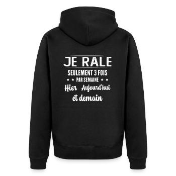 Je Râle Seulement 3 Fois Par Semaine Cadeau Drôle - Veste à capuche bio Premium Unisexe - noir - Dos - Nico (187cm)