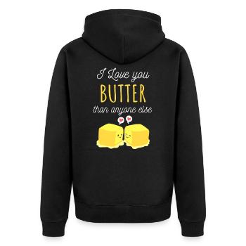 I Love You Butter Than Anyone Else, Cute - Unisex Premium Organic Zip Hoodie - black - Back - Nico (187cm)