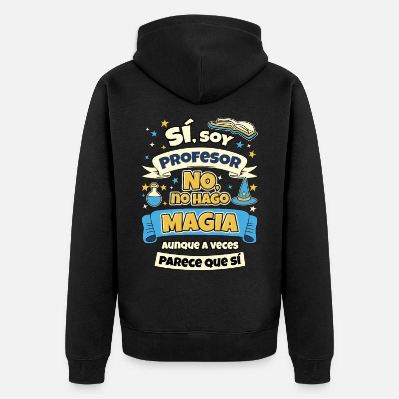 Je suis enseignant, je ne fais pas de magie - Veste à capuche bio Premium Unisexe - noir