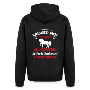 Aujourd'hui je parle seulement à mon cheval - Veste à capuche bio Premium Unisexe - noir - Dos - Nico (187cm)