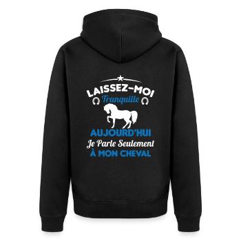 Aujourd'hui je parle seulement à mon cheval - Veste à capuche bio Premium Unisexe - noir - Dos - Nico (187cm)