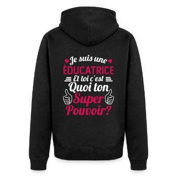 Je suis une éducatrice c'est mon super pouvoir - Veste à capuche bio Premium Unisexe - noir - Dos - Nico (187cm)