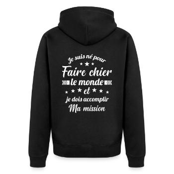 Je suis né pour faire chier le monde - Veste à capuche bio Premium Unisexe - noir - Dos - Nico (187cm)