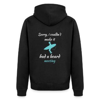 Sorry i couldn't make it had a board meeting - Unisex Premium Organic Zip Hoodie - black - Back - Nico (187cm)