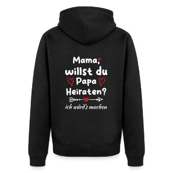 Mama willst du Papa marrieat - Unisex Premium Bio Zip Hoodie - Schwarz - Hinten - Nico (187cm)