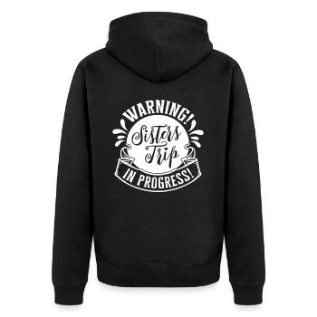 Warning Sisters Trip In Progress - Unisex Premium Bio Zip Hoodie - Schwarz - Hinten - Nico (187cm)