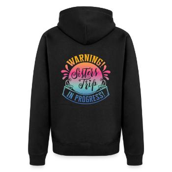 Warning Sisters Trip In Progress - Unisex Premium Bio Zip Hoodie - Schwarz - Hinten - Nico (187cm)