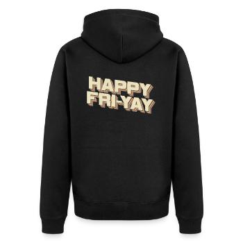 Happy Fri Yay Teacher Weekend Funny Meme - Unisex Premium Organic Zip Hoodie - black - Back - Nico (187cm)