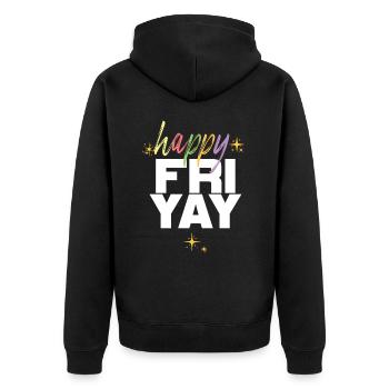 Happy Fri Yay Teacher Weekend Funny Meme - Unisex Premium Organic Zip Hoodie - black - Back - Nico (187cm)