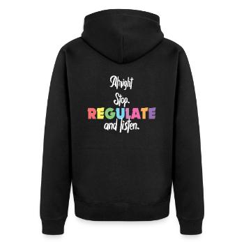Stop Regulating and Listening Teacher - Unisex Premium Organic Zip Hoodie - black - Back - Nico (187cm)