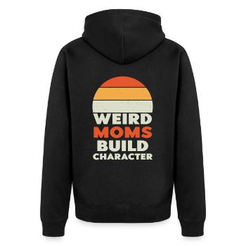 Weird Moms Build Character - Unisex Premium Organic Zip Hoodie - black - Back - Nico (187cm)