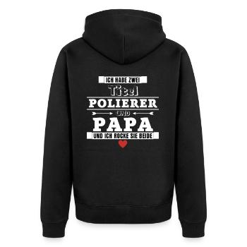 Ich habe zwei Titel Polierer und Papa - Unisex Premium Bio Zip Hoodie - Schwarz - Hinten - Nico (187cm)