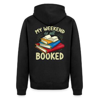 My Weekend Is All Booked Funny Book Lover - Unisex Premium Organic Zip Hoodie - black - Back - Nico (187cm)