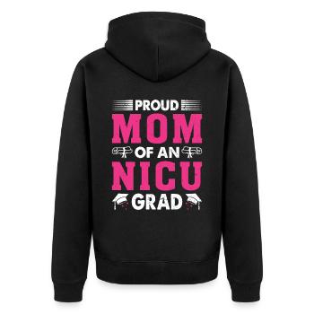 Proud Mom of an Nicu Graduate Grad Nicu Mom - Unisex Premium Organic Zip Hoodie - black - Back - Nico (187cm)