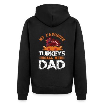 Mes dindes préférées m’appellent papa fête des pères - Veste à capuche bio Premium Unisexe - noir - Dos - Nico (187cm)