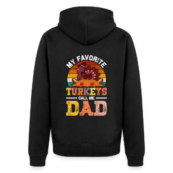 My Favorite Turkeys Call Me Dad Father's Day - Unisex Premium Organic Zip Hoodie - black - Back - Nico (187cm)