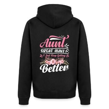 Aunt Great Aunt I Just Keep Getting Better Women - Unisex Premium Bio Zip Hoodie - Schwarz - Hinten - Nico (187cm)