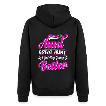 Aunt Great Aunt I Just Keep Getting Better Cute - Unisex Premium Bio Zip Hoodie - Schwarz - Hinten - Nico (187cm)