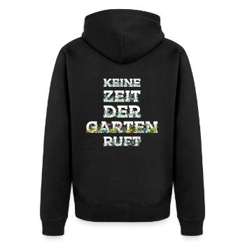 KEINE ZEIT DER GARTEN RUFT - Unisex Premium Bio Zip Hoodie - Schwarz - Hinten - Nico (187cm)