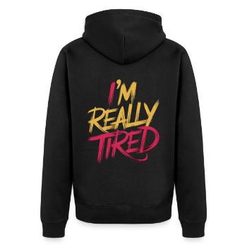 I'm Really Tired 13 - Unisex Premium Bio Zip Hoodie - Schwarz - Hinten - Nico (187cm)