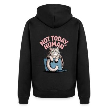 Katzen Spruch Not Today Human Büro Cat Homeoffice - Unisex Premium Bio Zip Hoodie - Schwarz - Hinten - Nico (187cm)