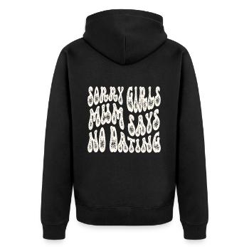 Sorry Girls Mum Says NoDate Baby Shower - Unisex Premium Organic Zip Hoodie - black - Back - Nico (187cm)