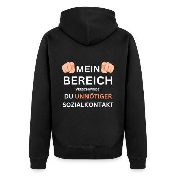 Mein Bereich hau ab du unnötiger Sozialkontakt - Unisex Premium Bio Zip Hoodie - Schwarz - Hinten - Nico (187cm)