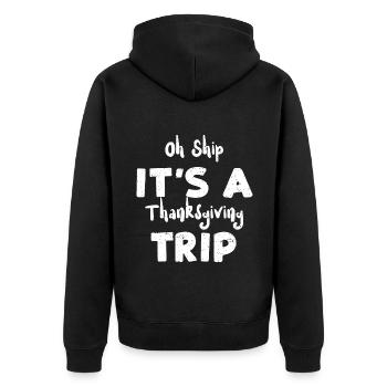 Oh Ship It's a Thanksgiving Trip - Unisex Premium Organic Zip Hoodie - black - Back - Nico (187cm)