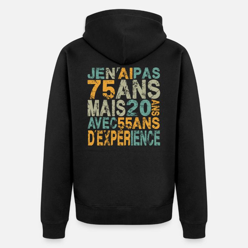 Je n'ai pas 75 ans, anniversaire 75 ans - Veste à capuche bio Premium Unisexe - noir