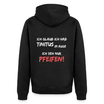 Ich hab Tinitus im Auge, ich sehe nur Pfeifen! - Unisex Premium Bio Zip Hoodie - Schwarz - Hinten - Nico (187cm)