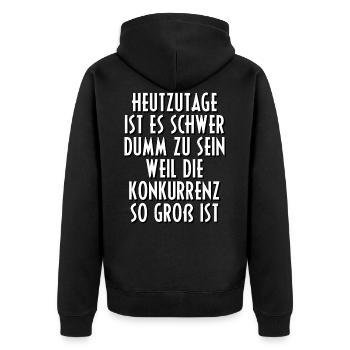 Dumm Menschen Idioten Sprüche Spruch Geschenk - Unisex Premium Bio Zip Hoodie - Schwarz - Hinten - Nico (187cm)