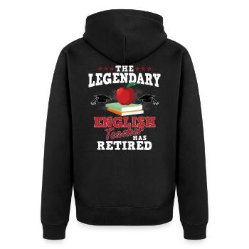 The Legendary English Teacher Has Retired - Lehrer - Unisex Premium Bio Zip Hoodie - Schwarz - Hinten - Nico (187cm)