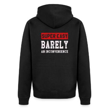 Super Easy Barely an Inconvenience - Unisex Premium Organic Zip Hoodie - black - Back - Nico (187cm)