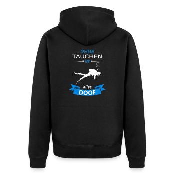 Taucher tauchen - Ohne Tauchen ist alles Doof - Unisex Premium Bio Zip Hoodie - Schwarz - Hinten - Nico (187cm)