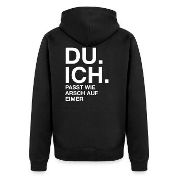 Du. Ich. Passt wie arsch auf Eimer - Unisex Premium Bio Zip Hoodie - Schwarz - Hinten - Nico (187cm)
