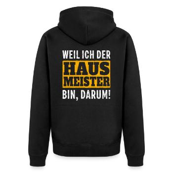 Weil ich der Hausmeister bin, darum Fun Geschenk - Unisex Premium Bio Zip Hoodie - Schwarz - Hinten - Nico (187cm)