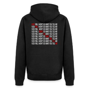 Fuck You I Won't Do What You Tell Me - Unisex Premium Organic Zip Hoodie - black - Back - Nico (187cm)