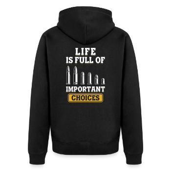 Life is Full Of Important Choices Gun Lover Bullet - Unisex Premium Bio Zip Hoodie - Schwarz - Hinten - Nico (187cm)