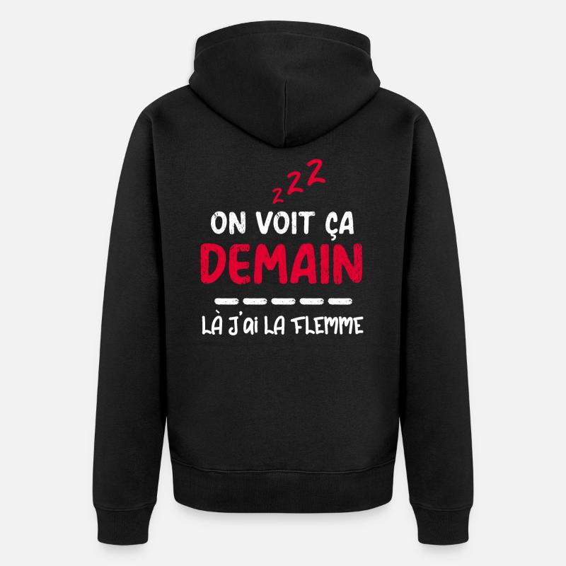 Flemme flemmingite procrastination flemmard - Veste à capuche bio Premium Unisexe - noir