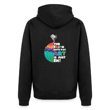 The Earth Without Art is Just EH! Art Earth - Unisex Premium Organic Zip Hoodie - black - Back - Nico (187cm)
