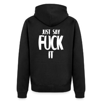Just Say Fuck It - idée cadeau - Veste à capuche bio Premium Unisexe - noir - Dos - Nico (187cm)