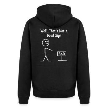 Well That’s not a good sign Bad - Drôle de phrases - Veste à capuche bio Premium Unisexe - noir - Dos - Nico (187cm)