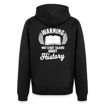 Warning May Start Talking About History - Unisex Premium Organic Zip Hoodie - black - Back - Nico (187cm)