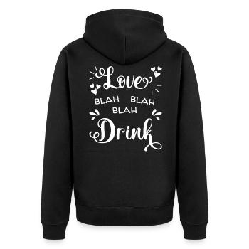 Love Blah Blah Blah Drink - Unisex Premium Organic Zip Hoodie - black - Back - Nico (187cm)