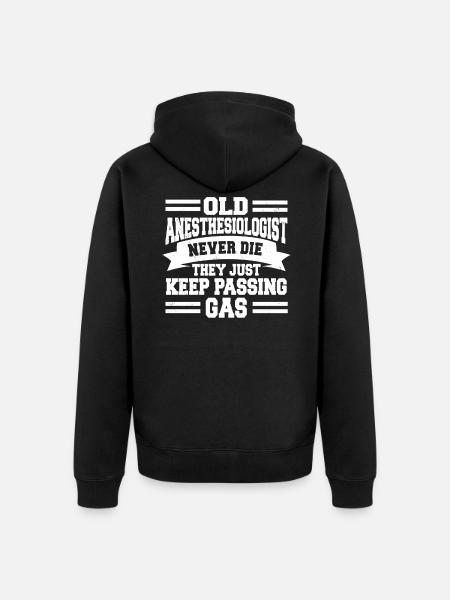 Old Anesthesiologist Never Die - Unisex Premium Organic Zip Hoodie - black
