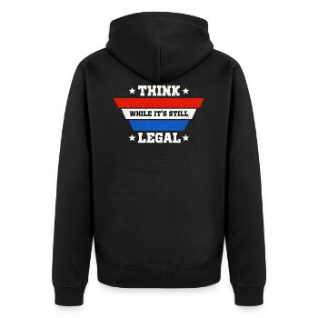 Think While Its Still Legal - Unisex Premium Organic Zip Hoodie - black - Back - Nico (187cm)