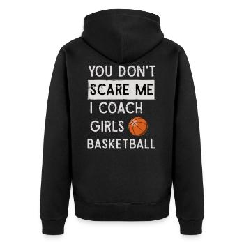 You Don't Scare Me I Coach Girls Basketball Sports - Unisex Premium Bio Zip Hoodie - Schwarz - Hinten - Nico (187cm)